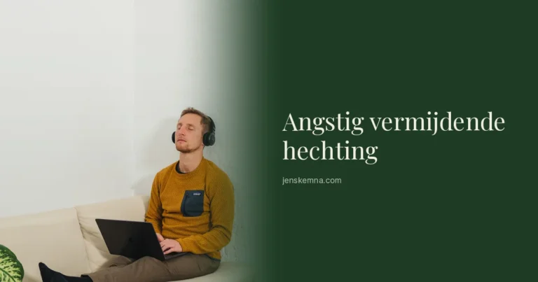 Angstig vermijdende hechting | Jens Kemna