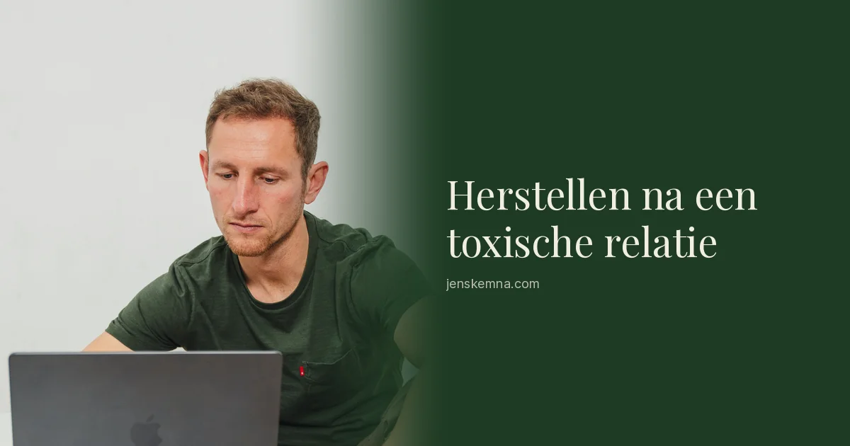 Herstellen na een toxische relatie | Jens Kemna
