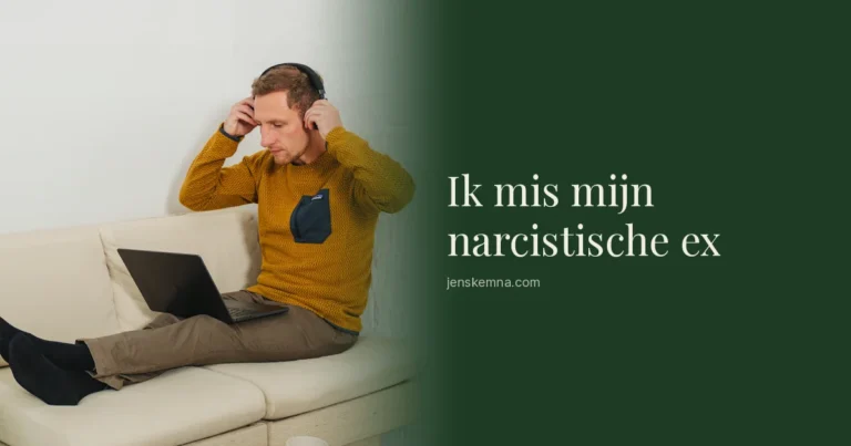 Ik mis mijn narcistische ex | Jens Kemna
