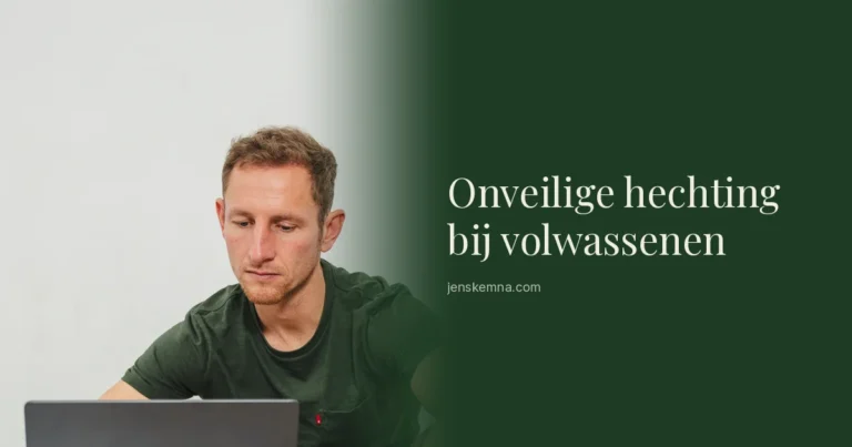 Onveilige hechting bij volwassenen | Jens Kemna