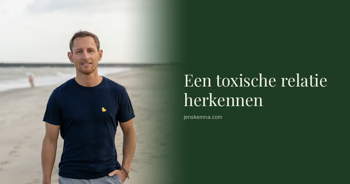 Een toxische relatie herkennen | Jens Kemna